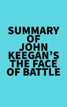 summary of john keegan's the face of battle imagen de la portada del libro