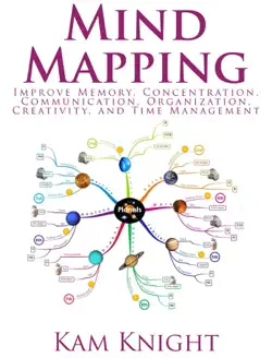mind mapping: improve memory, learning, concentration, organization, creativity, and time management book cover image