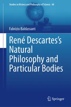 rené descartes’s natural philosophy and particular bodies imagen de la portada del libro