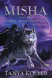 Misha and the Purple Moon Prophecy synopsis, comments