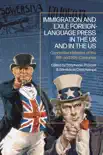 Immigration and Exile Foreign-Language Press in the UK and in the US synopsis, comments