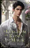 A Kingdom of Roses and Magic synopsis, comments
