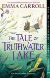 The Tale of Truthwater Lake synopsis, comments
