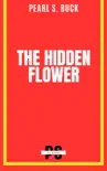 The Hidden Flower synopsis, comments