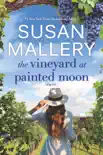 The Vineyard at Painted Moon synopsis, comments