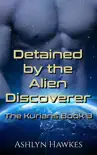 Detained by the Alien Discoverer synopsis, comments