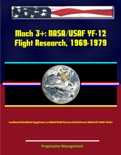 Mach 3+: NASA/USAF YF-12 Flight Research, 1969-1979, Lockheed Blackbird Spyplanes as NASA/USAF Research Platforms (NASA SP-2001-4525) book summary, reviews and downlod