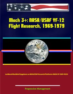 mach 3+: nasa/usaf yf-12 flight research, 1969-1979, lockheed blackbird spyplanes as nasa/usaf research platforms (nasa sp-2001-4525) book cover image