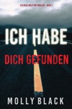 Ich habe dich gefunden (Ein Rylie-Wolf-FBI-Thriller – Buch 1) book summary, reviews and downlod