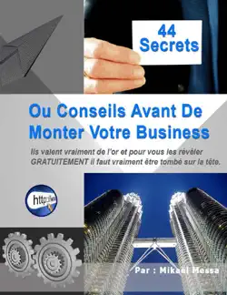 44 secrets avant de monter votre business [ sur internet ou hors-ligne ] book cover image