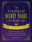 The Unofficial Disney Parks Cookbooks Boxed Set synopsis, comments