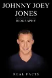 Johnny Joey Jones Biography synopsis, comments
