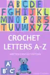 Crochet Letters A-Z - Written Crochet Pattern synopsis, comments