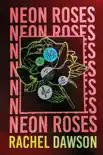 Neon Roses synopsis, comments