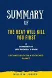 Summary of The Heat Will Kill You First By Jeff Goodell: Life and Death on a Scorched Planet sinopsis y comentarios