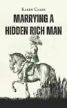 Marrying A Hidden Rich Man - synopsis, comments