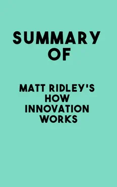 summary of matt ridley's how innovation works imagen de la portada del libro
