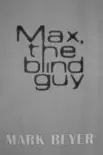 Max, the blind guy synopsis, comments