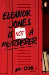 Eleanor Jones is Not a Murderer synopsis, comments
