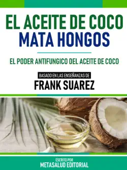 el aceite de coco mata hongos - basado en las enseñanzas de frank suarez imagen de la portada del libro
