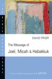 The Message of Joel, Micah and Habakkuk synopsis, comments