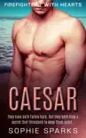 Caesar: A Curvy Girl Small Town Romance (Firefighters With Hearts Book 1)