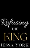 Refusing the King synopsis, comments