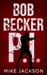 Bob Becker P.I. synopsis, comments