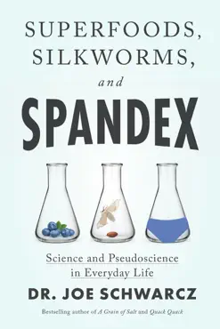 superfoods, silkworms, and spandex book cover image