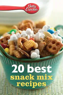 betty crocker 20 best snack mix recipes book cover image
