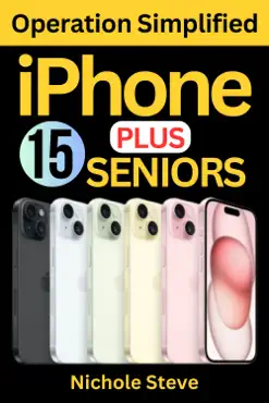 iphone 15 plus operation simplified for seniors book cover image