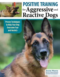 positive training for aggressive and reactive dogs book cover image