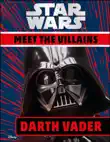Star Wars Meet the Villains Darth Vader synopsis, comments