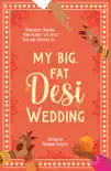 My Big, Fat Desi Wedding sinopsis y comentarios