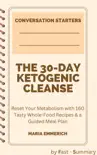 The 30-Day Ketogenic Cleanse by Maria Emmerich - Conversation Starters synopsis, comments