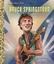 Bruce Springsteen A Little Golden Book Biography synopsis, comments