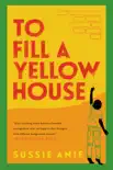 To Fill a Yellow House synopsis, comments