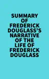 Summary of Frederick Douglass's Narrative Of The Life Of Frederick Douglass sinopsis y comentarios