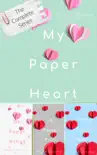 My Paper Heart: The Complete Series sinopsis y comentarios