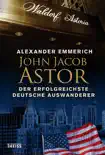 John Jacob Astor synopsis, comments