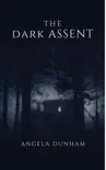 The Dark Assent synopsis, comments