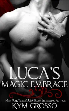 luca's magic embrace (immortals of new orleans, book 2) book cover image