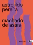 Machado de Assis synopsis, comments