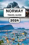 Norway Travel Guide 2024 sinopsis y comentarios