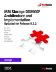 IBM Storage DS8900F Architecture and Implementation: Updated for Release 9.3.2 sinopsis y comentarios