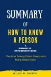 Summary of How to Know a Person By David Brooks: The Art of Seeing Others Deeply and Being Deeply Seen sinopsis y comentarios