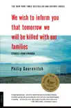 We Wish to Inform You That Tomorrow We Will Be Killed with Our Families synopsis, comments
