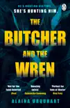 The Butcher and the Wren sinopsis y comentarios