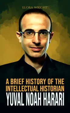 a brief history of the intellectual historian yuval noah harari book cover image