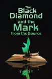 The Black Diamond and the Mark from the Source synopsis, comments